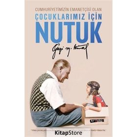Çocuklar için Nutuk - Gazi Mustafa Kemal Atatürk