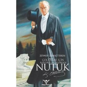 Çocuklar için Nutuk - Gazi Mustafa Kemal Atatürk