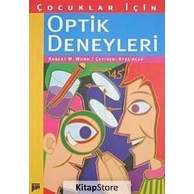 ÇOCUKLAR İÇIN OPTIK DENEYLERI - ROBERT W. WOOD (ISBN:9789757652809)