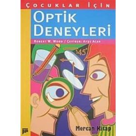 ÇOCUKLAR İÇİN OPTIK DENEYLERI - ROBERT W. WOOD