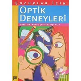 ÇOCUKLAR İÇİN OPTIK DENEYLERI - ROBERT W. WOOD