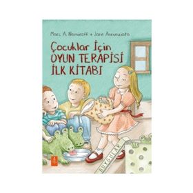 Çocuklar İçin Oyun Terapisi İlk Kitabı - Jane Annunziata , Marc A. Nemiroff
