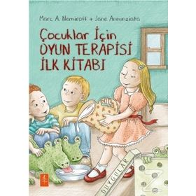 Çocuklar İçin Oyun Terapisi İlk Kitabı - Jane Annunziata , Marc A. Nemiroff