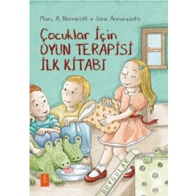 Çocuklar İçin Oyun Terapisi İlk Kitabı - Kolektif