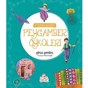 Çocuklar İçin Peygamber Öyküleri - Yılmaz Yenidinç