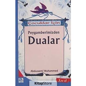 Çocuklar İçin Peygamberimizden Dualar - Abdussemi Muhammed