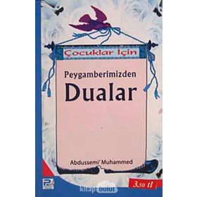 Çocuklar İçin Peygamberimizden Dualar - Abdussemi Muhammed