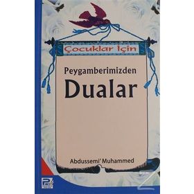 Çocuklar İçin Peygamberimizden Dualar - Abdussemi Muhammed
