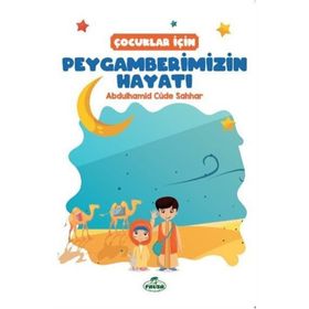 Çocuklar İçin Peygamberimizin Hayatı Abdulhamid Cude es-Sahhar Ravza Yayınları