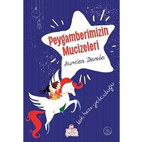 ÇOCUKLAR İÇİN PEYGAMBERIMIZIN MUCIZELERI - M. SINAN ADALI