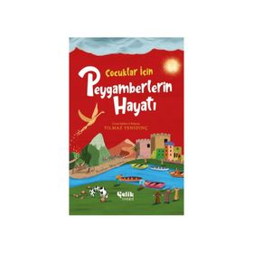 Çocuklar için Peygamberlerin Hayatı Çelik Yayınevi