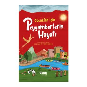 Çocuklar için Peygamberlerin Hayatı Çelik Yayınevi