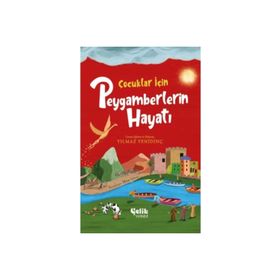 Çocuklar için Peygamberlerin Hayatı Çelik Yayınevi