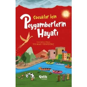 Çocuklar için Peygamberlerin Hayatı Çelik Yayınevi