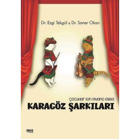 Çocuklar İçin Piyano Eşlikli Karagöz Şarkıları - Ezgi Tekgül