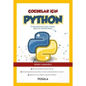 Çocuklar İçin Python Pusula Yayıncılık Bülent Çobanoğlu