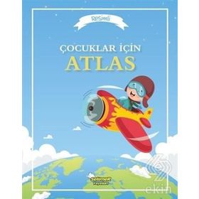 Çocuklar İçin Resimli Atlas - Anita Ganeri