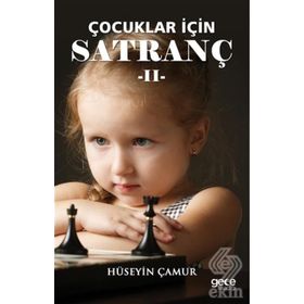 Çocuklar İçin Satranç - 2 - Hüseyin Çamur