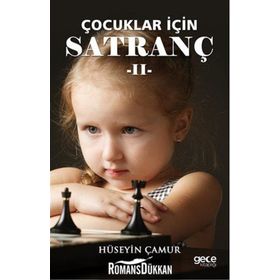 Çocuklar İçin Satranç - 2 - Hüseyin Çamur