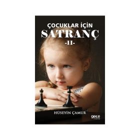 Çocuklar İçin Satranç - 2 - Hüseyin Çamur
