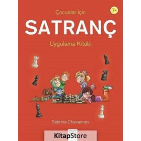 Çocuklar İçin Satranç Uygulama Kitabı 7+ - Sabrina Chevannes