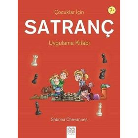 Çocuklar İçin Satranç Uygulama Kitabı 7+ - Sabrina Chevannes