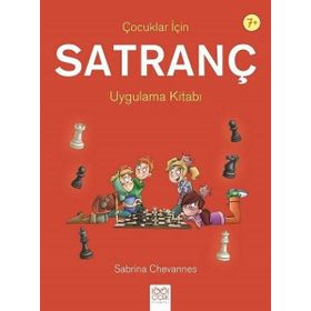 Çocuklar İçin Satranç Uygulama Kitabı 7+ - Sabrina Chevannes