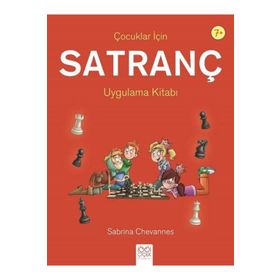 Çocuklar İçin Satranç Uygulama Kitabı 7+ - Sabrina Chevannes