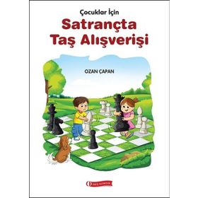 Çocuklar İçin Satrançta Taş Alışverişi - Ozan Çapan