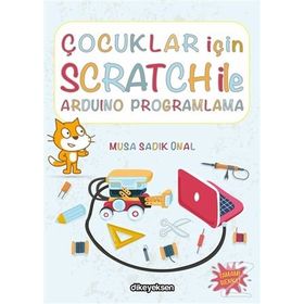 Çocuklar İçin Scratch ile Arduino Programlama - Musa Sadık Ünal