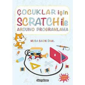 Çocuklar İçin Scratch ile Arduino Programlama - Musa Sadık Ünal