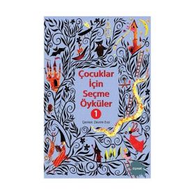 ÇOCUKLAR İÇİN SEÇME ÖYKÜLER 1 - KOLEKTIF