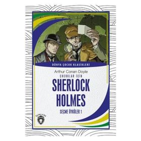 Çocuklar İçin Sherlock Holmes - Seçme Öyküler 1 - Arthur Conan Doyle