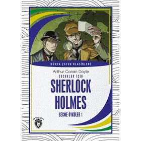 Çocuklar İçin Sherlock Holmes - Seçme Öyküler 1 - Arthur Conan Doyle