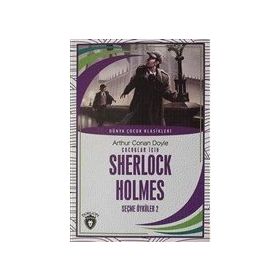 Çocuklar İçin Sherlock Holmes - Seçme Öyküler 2 - Arthur Conan Doyle