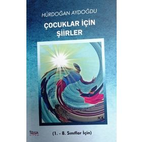 Çocuklar İçin Şiirler - Seyfettin Karamızrak