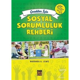 Çocuklar İçin Sosyal Sorumluluk Rehberi - Barbara A. Lewis