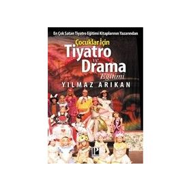 Çocuklar için Tiyatro ve Drama Eğitimi-Pozitif Yayınları