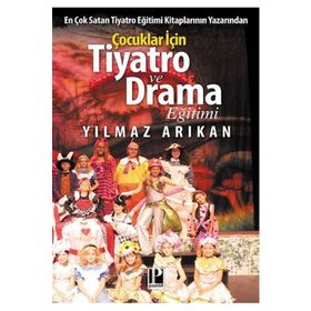 Çocuklar için Tiyatro ve Drama Eğitimi-Pozitif Yayınları
