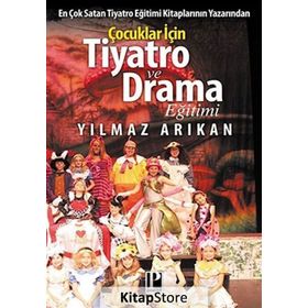 Çocuklar için Tiyatro ve Drama Eğitimi - Yılmaz Arıkan