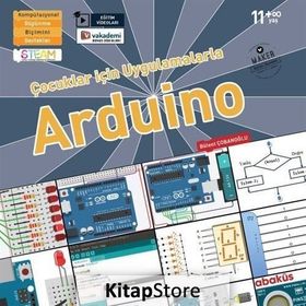 Çocuklar için Uygulamalarla Arduino - Bülent Çobanoğlu