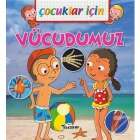 Çocuklar İçin - Vücudumuz - Emmanuelle Lepetit