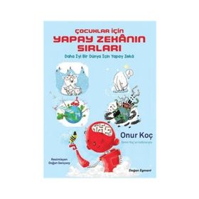 Çocuklar İçin Yapay Zekanın Sırları - Kolektif