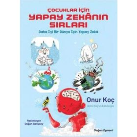 Çocuklar İçin Yapay Zekanın Sırları - Kolektif