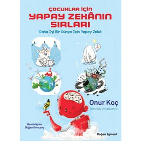 Çocuklar İçin Yapay Zekanın Sırları - Kolektif
