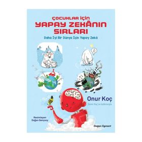 Çocuklar İçin Yapay Zekanın Sırları - Kolektif