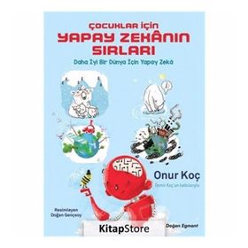 Çocuklar İçin Yapay Zekanın Sırları - Kolektif