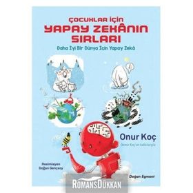 Çocuklar İçin Yapay Zekanın Sırları - Onur Koç