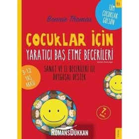 Çocuklar için Yaratıcı Baş Etme Becerileri-3-12 Yaş Arası - Bonnie Thomas