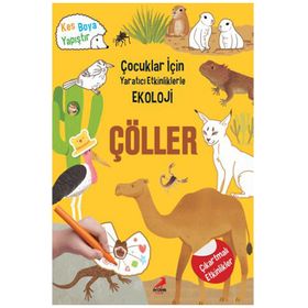 Çocuklar Için Yaratıcı Etkinliklerle Ekoloji – Çöller - Kolektif